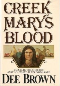 Dee Brown - Creek Mary's Blood