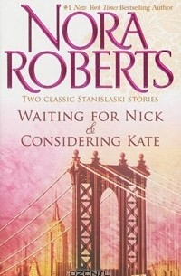 Nora Roberts - Waiting for Nick & Considering Kate (сборник)