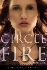 Michelle Zink - Circle of Fire