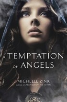 Michelle Zink - A Temptation of Angels