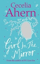 Cecelia Ahern - Girl in The Mirror (сборник)