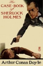 Arthur Conan Doyle - The Case-Book of Sherlock Holmes (сборник)
