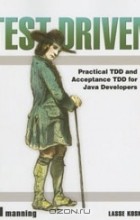 Lasse Koskela - Test Driven: TDD and Acceptance TDD for Java Developers