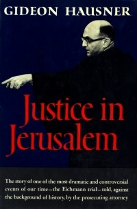 Gideon Hausner - Justice in Jerusalem