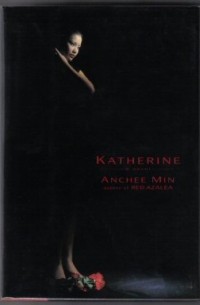 Anchee Min - Katherine