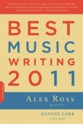 Алекс Росс - Best Music Writing 2011