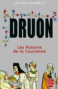 Maurice Druon - Les Poisons de la Couronne