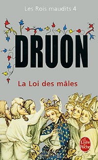 Maurice Druon - La Loi des mâles