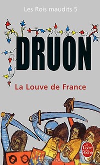 Maurice Druon - La Louve de France