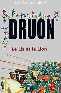 Maurice Druon - Le Lis et le Lion