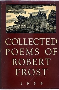 Robert Frost - Collected Poems of Robert Frost