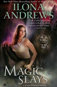 Ilona Andrews - Magic Slays