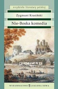 Zygmunt Krasiński - Nie-Boska komedia