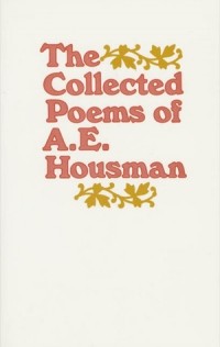 A.E. Housman - The Collected Poems