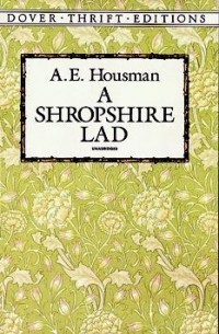 A.E. Housman - A Shropshire Lad