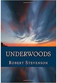Robert Louis Stevenson - Underwoods