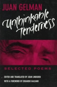 Unthinkable Tenderness – Selected Poems