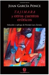 Juan García Ponce - Tajimara y otros cuentos eroticos