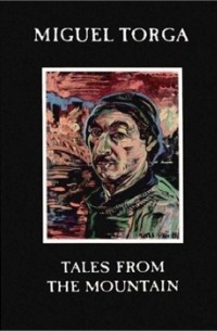 Miguel Torga - Tales from the Mountain