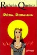 Rachel de Queiroz - Dora, Doralina: Romance