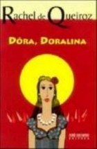 Rachel de Queiroz - Dora, Doralina: Romance