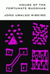 Joao Ubaldo Ribeiro - House of the Fortunate Buddhas