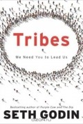 Seth Godin - Tribes: We Need You to Lead Us