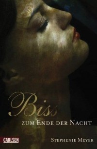 Stephenie Meyer - Biss Zum Ende Der Nacht