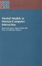  - Mental Models in Human-Computer Interaction: Research Issues About What the User of Software Knows