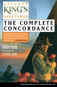 Robin Furth - Stephen King's The Dark Tower: The Complete Concordance