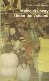 Malcolm Lowry - Under the Volcano