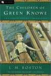 Л. М. Бостон - The Children of Green Knowe