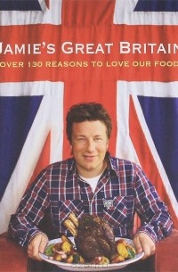 Jamie Oliver - Jamie's Great Britain