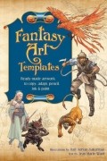  - Fantasy Art Templates: Ready-made Artwork to Copy, Adapt, Trace, Scan and Paint