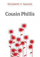 Gaskell Elizabeth Cleghorn - Cousin Phillis
