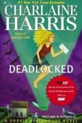 Charlaine Harris - Deadlocked