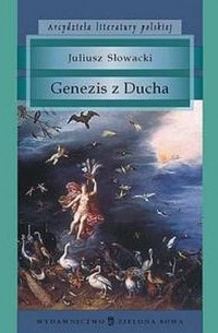 Juliusz Słowacki - Genezis z Ducha