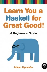 Learn You a Haskell for Great Good!