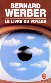 Bernard Werber - Le Livre Du Voyage
