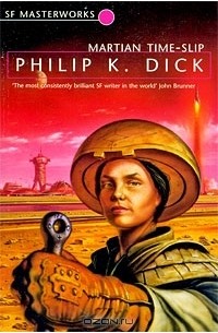 Philip K. Dick - Martian Time-Slip