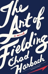 Чед Харбах - The Art of Fielding