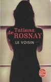 Tatiana de Rosnay - Le voisin
