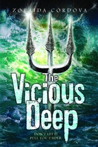 Zoraida Córdova - The Vicious Deep