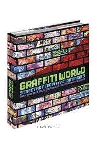 Graffiti World: Street Art from Five Continents