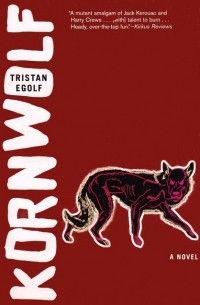 Tristan Egolf - Kornwolf