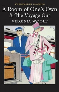 Virginia Woolf - A Room of One's Own & The Voyage Out