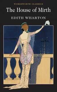 Edith Wharton - The House of Mirth
