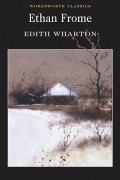 Edith Wharton - Ethan Frome