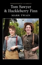 Mark Twain - Tom Sawyer &amp; Huckleberry Finn (сборник)