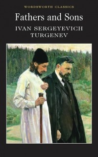 Ivan Sergeyevich Turgenev - Fathers and Sons